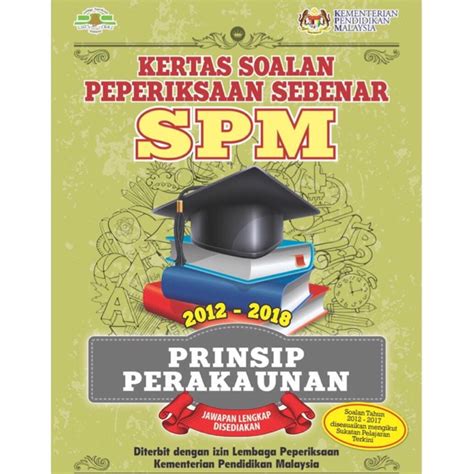 You can experience the version for other. Soalan Sebenar Prinsip Perakaunan Spm 2017