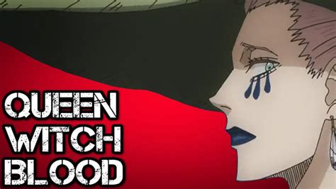 But most importantly it's a gnarly supernatural chiller that will get under your skin. The Witch Queen's Blood Magic Explained | Black Clover ...