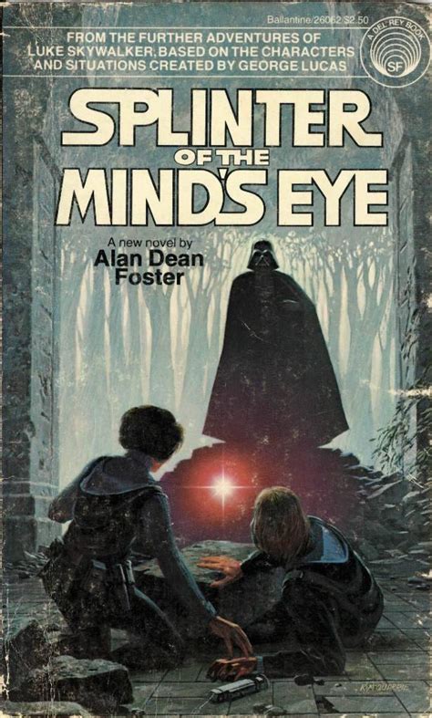 Luke skywalker expected trouble when he volunteered to follow princess leia on her mission to the planet circarpous. Splinter of the Mind's Eye by Alan Dean Foster, cover by ...