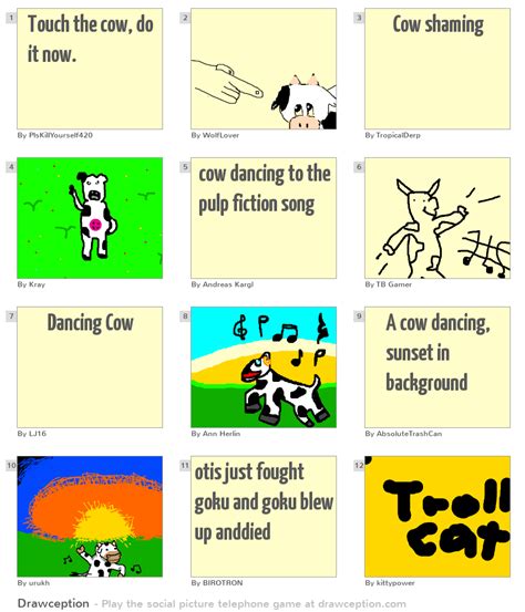 Explore more like comic touch the cow do it now. Touch the cow, do it now. - Drawception