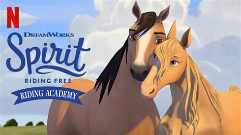 Pass over (prime original) — april 20. Is 'Spirit Riding Free: Riding Academy' on Netflix in ...