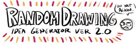 Using the random drawing idea generator. idea generator | Drawing generator, Easy drawings, Generation