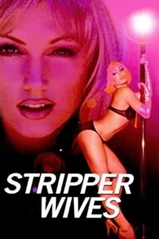 From wikipedia, the free encyclopedia. ‎Stripper Wives (1999) directed by Toby Philips • Film ...