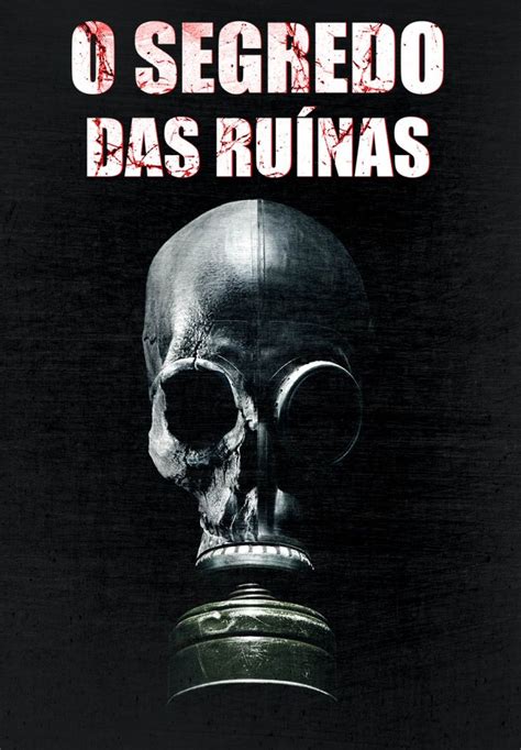 Acest film nu are sinopsis. Filme O Segredo das Ruínas Online Dublado - Ano de 2018 ...