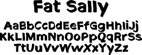 (cookies must be enabled in your browser.) FatSally font - written with a broad felt-tip marker ...