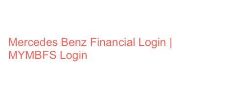 How do i log in? Mercedes Benz Financial Login | MYMBFS Login - Auto Loan ...