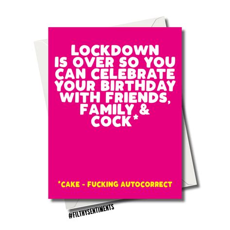 And ellis continues to share their quotes. Filthy Sentiments - Lockdown Cock Birthday Card | William ...