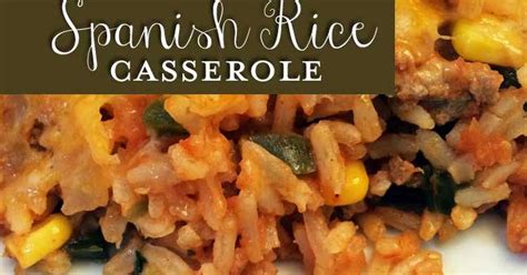 During a visit a few years ago, after missing her cooking desperately, i watched her prepare it and jotted down the recipe. 10 Best Ground Beef Spanish Rice Casserole Recipes