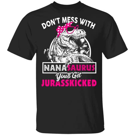You can easily walk to every point of interest, and if you want to. Don't Mess With Nanasaurus You'll Get Jurasskicked T ...