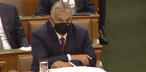 We cannot react quickly if there are debates and lengthy legislative and lawmaking procedures. Orbán: "nekünk már elegünk van a vírusból, de a vírusnak ...