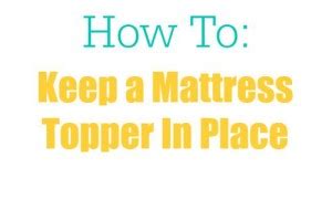 How to keep mattress topper from slipping. How To Keep A Mattress Topper In Place :: Southern Savers