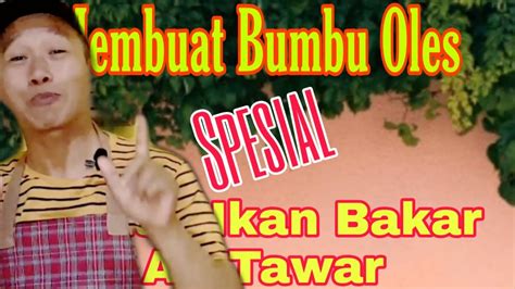 Check spelling or type a new query. Bumbu Oles Spesial Ikan Bakar Air Tawar - Pro MN - YouTube