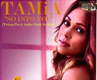 Yedirdirəm doyunca həm çəkirəm keşiyin. Tamia - So Into You (MTwinnyTee & Audio Funk Bootleg) 2016 ...