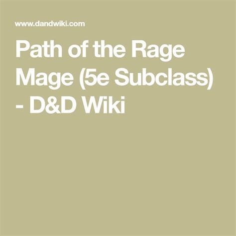 This is the reason to play a barbarian. Path of the Rage Mage (5e Subclass) - D&D Wiki | Rage, Mage, Wizard spell list