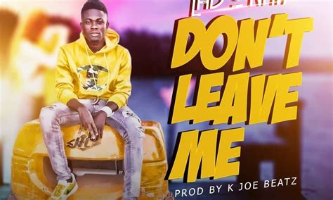 Joe flizzow apa benar lyric. Ladonati - Don't Leave Me (Prod By K.Joe Beatz) in 2020 ...