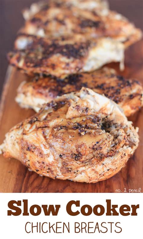 Slow cooker cooking is pretty easy cooking. Slow Cooker Chicken Breasts - No. 2 Pencil