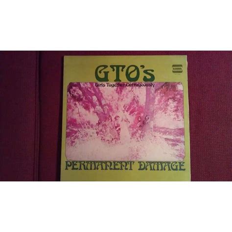 Check spelling or type a new query. Album PERMANENT DAMAGE by GTO'S GIRLS TOGETHER ...