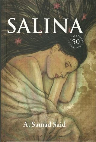 But like i said, only around 30% of the book was about salina while the rest was about the people around her. Salina by A. Samad Said