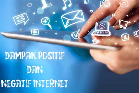 Mendapatkan informasi lebih maju, pasti akurat dan cepat 2. Dampak Positif dan Dampak Negatif Internet - Haidar Blog