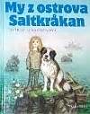 Vi på saltkråkan på svt play : My z ostrova Saltkråkan - Astrid Lindgren | Databáze knih