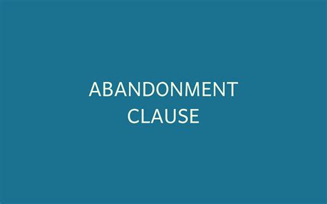 She will go where you tell her. Điều khoản từ bỏ (Abandonment clause) là gì?