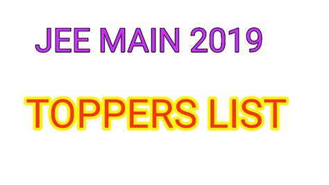 The candidates will need their application number and password/ date of birth to check the results. JEE MAIN Result 2019 || Topper List - YouTube