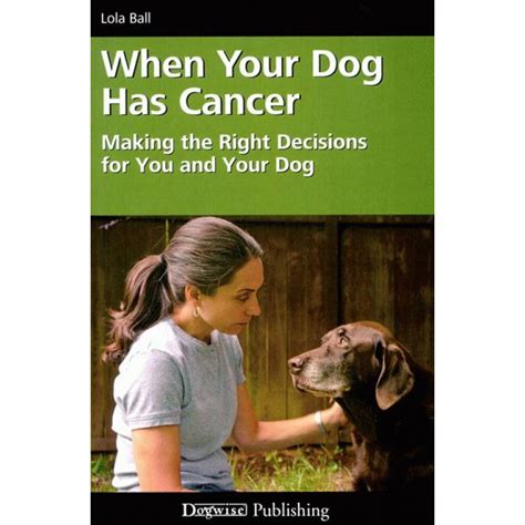 Sign up for more fascinating facts, the latest research developments. When Your Dog Has Cancer ebook - Performance Dog