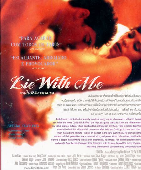 Lie with me unattached, her wants satisfie with a bunch of bed partners that are fast changing, unconcerned about the emotional consequences. Lie With Me  DVD  @ eThaiCD.com