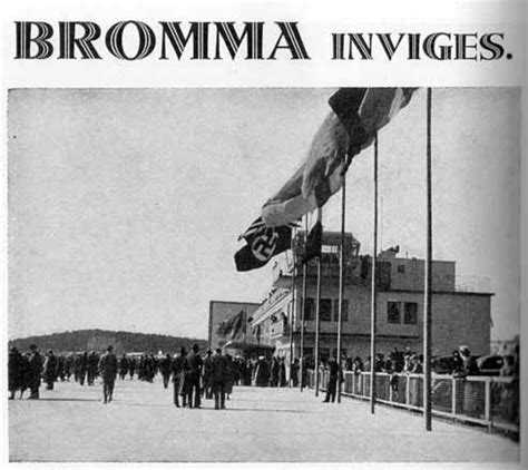 Essb), historiskt bromma flygfält, är en internationell flygplats i stadsdelsområdet bromma i stockholms kommun. Jubileumsbokfilmen, del 2