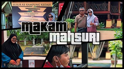 Part of the allure of the island is the mystery and fantastic tales spun around different places. Makam Mahsuri Langkawi | Day - 4 - YouTube