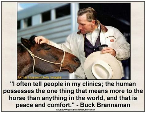 We have collected all of them and made stunning buck brannaman wallpapers & posters out of those quotes. Buck Brannaman | Buck brannaman, Horse quotes, Inspirational horse quotes