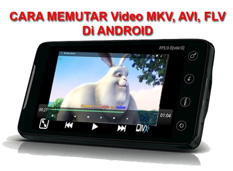 Maybe you would like to learn more about one of these? Cara Memutar Video Format MKV, FLV, AVI, MPEG Di android ...