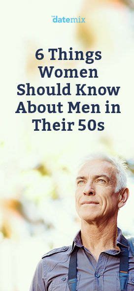 Thanks to senior dating sites, you can toss yourself totally into the online dating scene — and meet local singles your age with ease. 6 Things Women Should Know About Men in Their 50s | Dating ...
