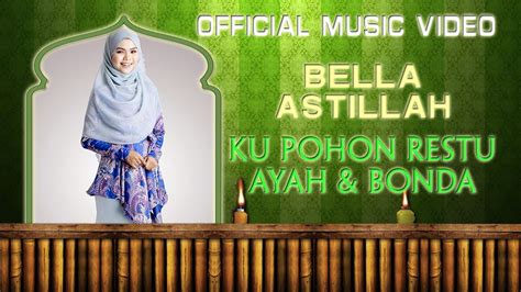 Mamat exists ku pohon restu ayah bonda lirik. Bella Astillah - Ku Pohon Restu Ayah & Bonda [Official ...