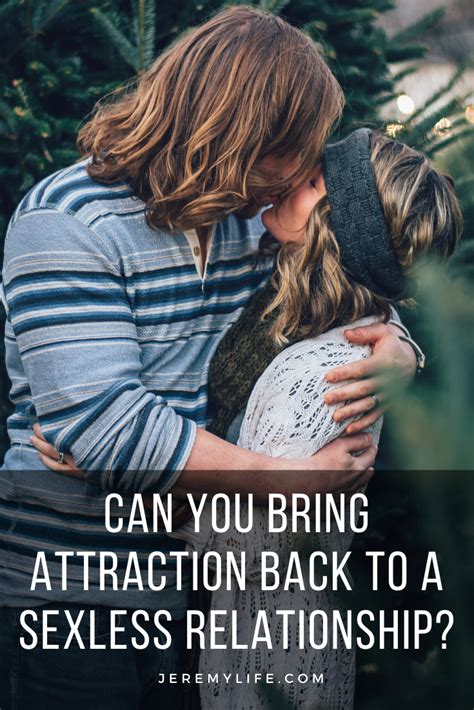 Outside of therapy, i'd say that finding a support system can be invaluable. Can You Bring Attraction Back To A Sexless Relationship ...