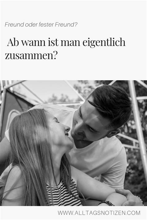 Eine dauerhafte beziehung wird immer irgendwann routine und dann kommt es darauf an, was man gemeinsam für interessen hat. Freund oder fester Freund? Ab wann ist man eigentlich ...