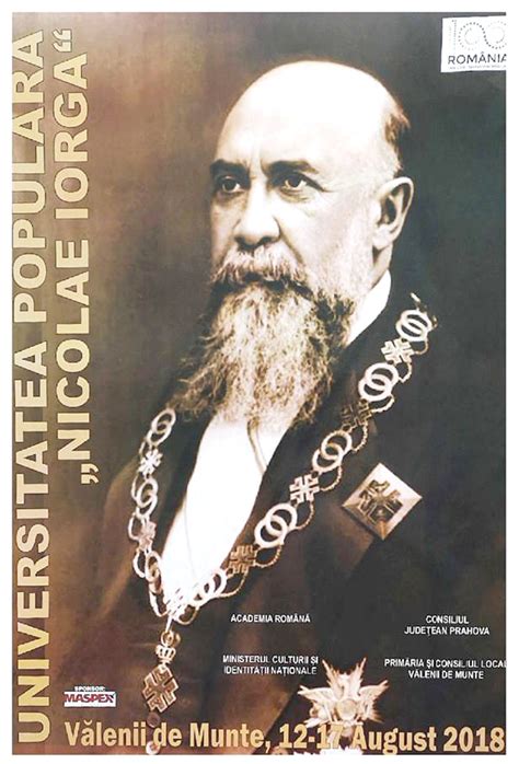 Nicolae iorga, a towering figure of the romanian historiography, had written and spoken extensively about empires, while actively witnessing the fall of the four great empires at the end of the first world. La Vălenii de Munte, o nouă ediţie a Cursurilor de Vară ...