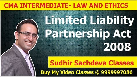 Domestic and foreign limited liability partnerships: CMA Inter Law and Ethics-Limited Liability Partnership Act ...