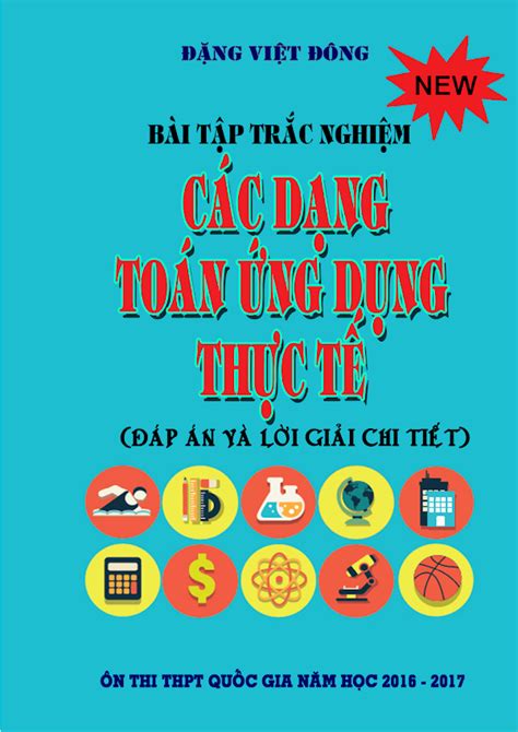 Tiện ích và ứng dụng của tôi ngôn ngữ: Bài tập trắc nghiệm các dạng toán ứng dụng thực tế - Đặng ...