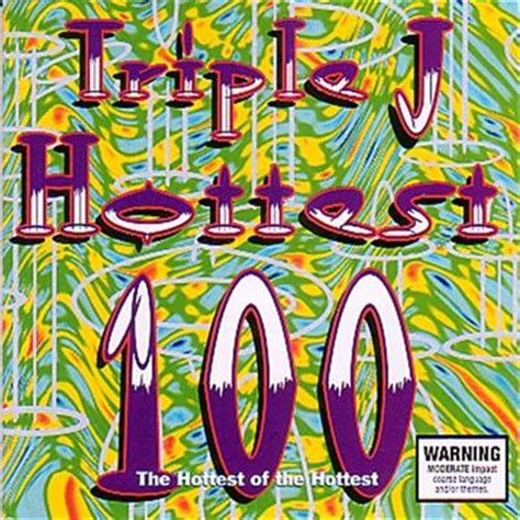 The 1994 triple j hottest 100, counted down in january 1995, was a countdown of the most popular songs of the year, according to listeners of the australian radio station triple j. Buy Triple J Hottest 100 Vol 1 | Sanity