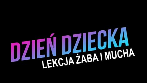 Dzień dziecka w skansenie, muzeum wsi kieleckiej serdecznie zaprasza we wtorek 1 czerwca 2021 r.w godz. Dzien dziecka 2020 - lekcja Żaba i Mucha - YouTube