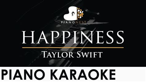 Maybe you would like to learn more about one of these? Taylor Swift - happiness - Piano Karaoke Instrumental ...