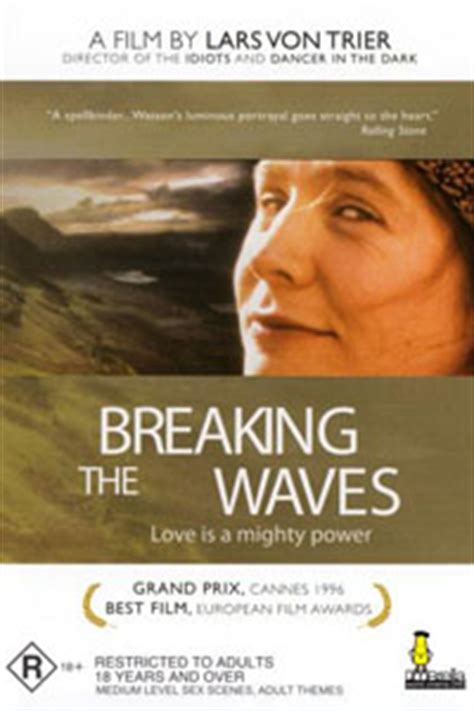 It's a counterpoint to the film's darkest twist, in which jan, demented by his paralysis. Breaking the Waves (1996) - trailer, soundtrack, pictures ...