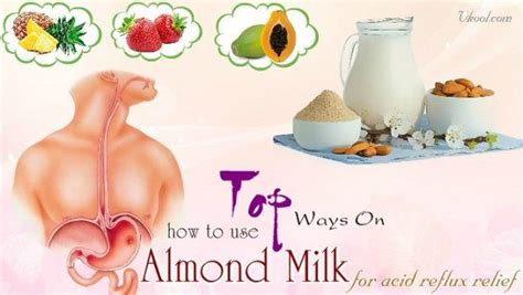 For this reason, adding it to your diet is a good way to balance the acids in your stomach. Almond milk and acid reflux > IAMMRFOSTER.COM