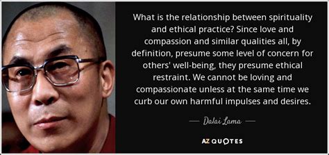 Dalai Lama quote: What is the relationship between ...