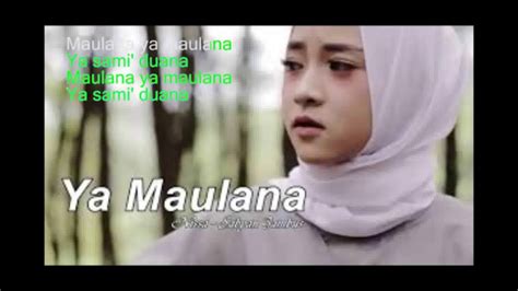 By basya 11 jun, 2020 post a comment. LIRIK LAGU YA MAULANA - NISSA SABYAN - YouTube