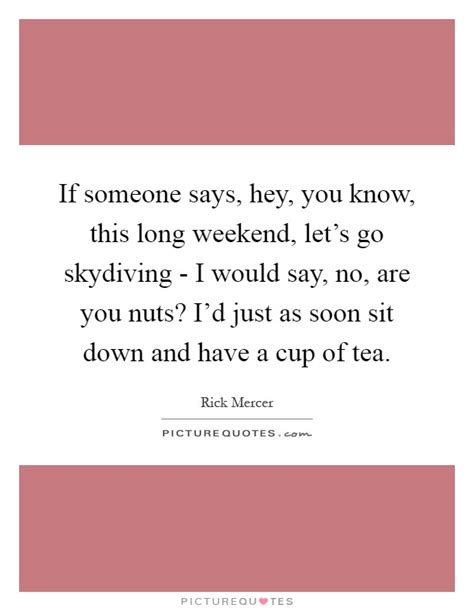 These are the best examples of long weekend quotes on poetrysoup. Long Weekend Quotes & Sayings | Long Weekend Picture Quotes