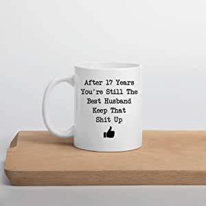 Not a lot of specific meaning in the 17th theme, just get some nice furniture. Funny 17th Anniversary Gift for Husband Mug Seventeenth Wedding Anniversary Gift for Him Cup 17 ...