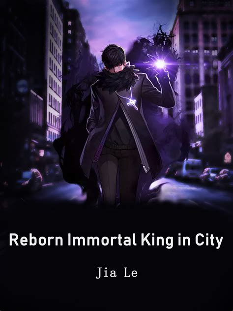 The drama appears to follow the novel plot line closely, so there's lots to look forward to. Reborn Immortal King in City Novel Full Story | Book ...
