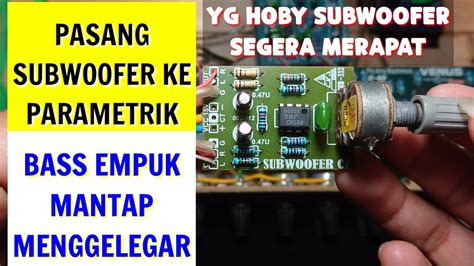 We did not find results for: Cara Memasang Filter Subwoofer Ke Parametrik - YouTube